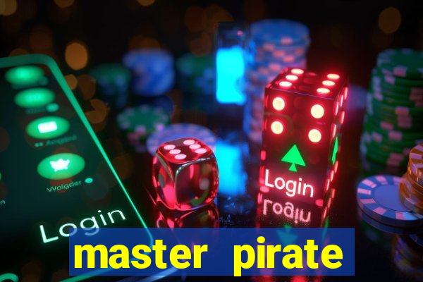 master pirate script pastebin